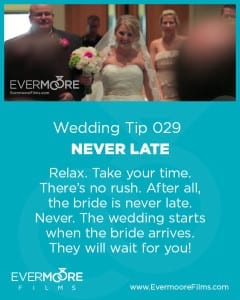 Never Late | Wedding Tip 029 | Evermoore Films
