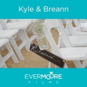 Kyle & Breann | Sneak Peek | Evermoore Films