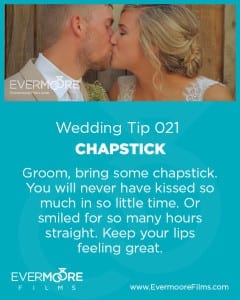 Chapstick | Wedding Tip 021 | Evermoore Films