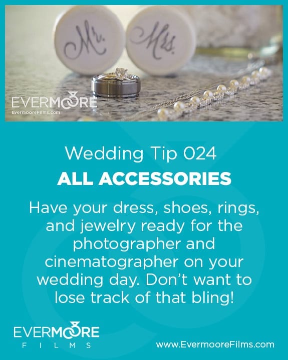 All Accessories | Wedding Tip 024 | Evermoore Films