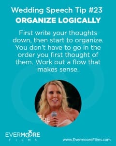 Organize Logically | Wedding Speech Tip #23 | Evermoore Films