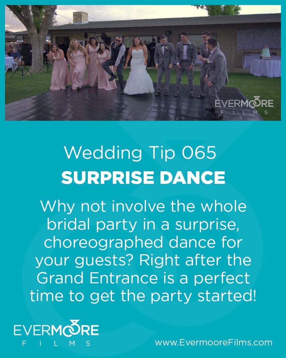 Surprise Dance | Wedding Tip 065 | Evermoore Films | Why not involve the whole bridal party in a surprise, choreographed dance for your guests? Right after the Grand Entrance is a perfect time to get the party started!
