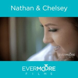 Nathan & Chelsey | Wedding Sneak Peek | www.evermoorefilms.com