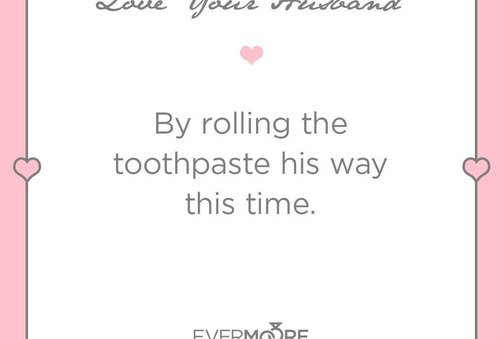 Toothpaste Love | Bride Tip #25